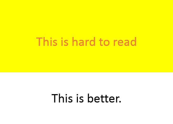 a graphic showing how red text with yellow fill is difficult to read for those who are visually impaired whereas black font with white fill would be much easier to read